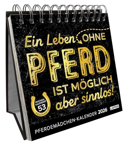 Pferdemädchen 2026 - Ein Leben ohne Pferd ist möglich, aber sinnlos: Pferdemädchen-Postkarten 2026 | Kalender mit 53 Postkarten für echte Pferde-Fans von Lappan
