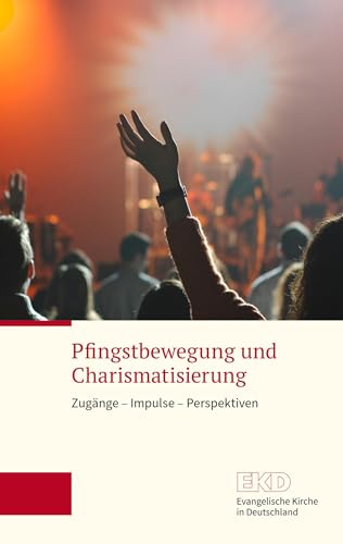 Pfingstbewegung und Charismatisierung: Zugänge – Impulse – Perspektiven. Eine Orientierungshilfe der Kammer für Weltweite Ökumene der Evangelischen Kirche in Deutschland Pfingstbewegung und Charismatisierung: Zugänge – Impulse – Perspektiven. Eine Orientierungshilfe der Kammer für Weltweite Ökumene der Evangelischen Kirche in Deutschland