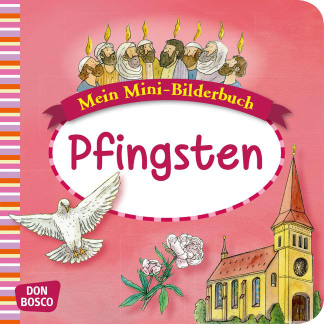 Pfingsten. Mini-Bilderbuch. Pfingsten. Mini-Bilderbuch. von Don Bosco Medien