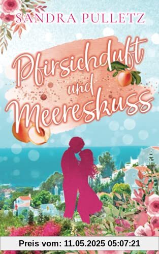 Pfirsichduft und Meereskuss
