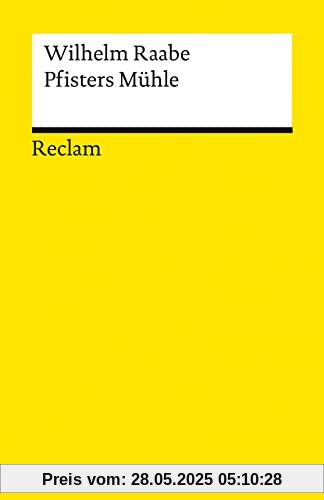 Pfisters Mühle: Ein Sommerferienheft (Reclams Universal-Bibliothek)