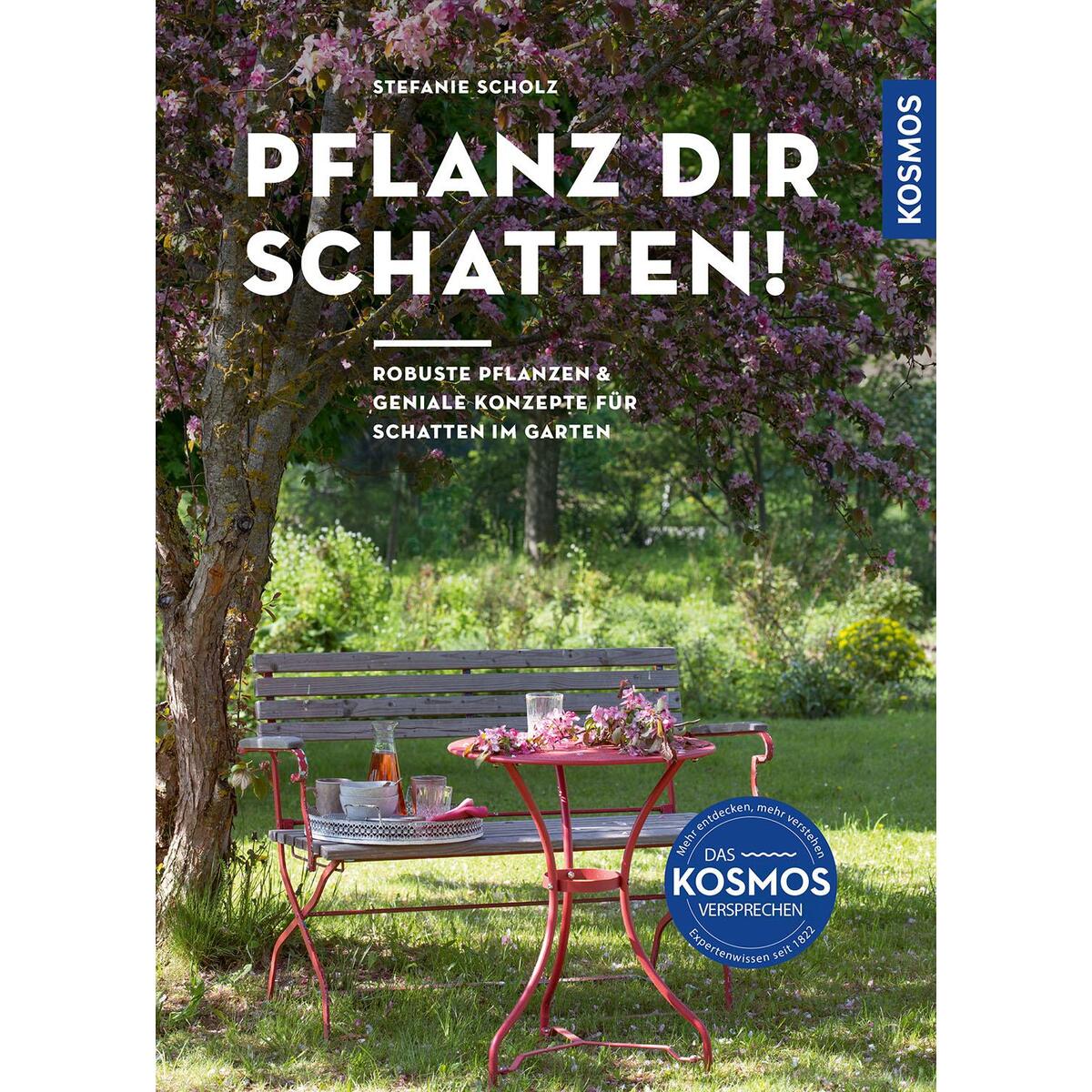 Pflanz dir Schatten! von Franckh-Kosmos