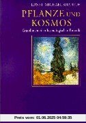Pflanze und Kosmos: Grundlinien einer kosmologischen Botanik