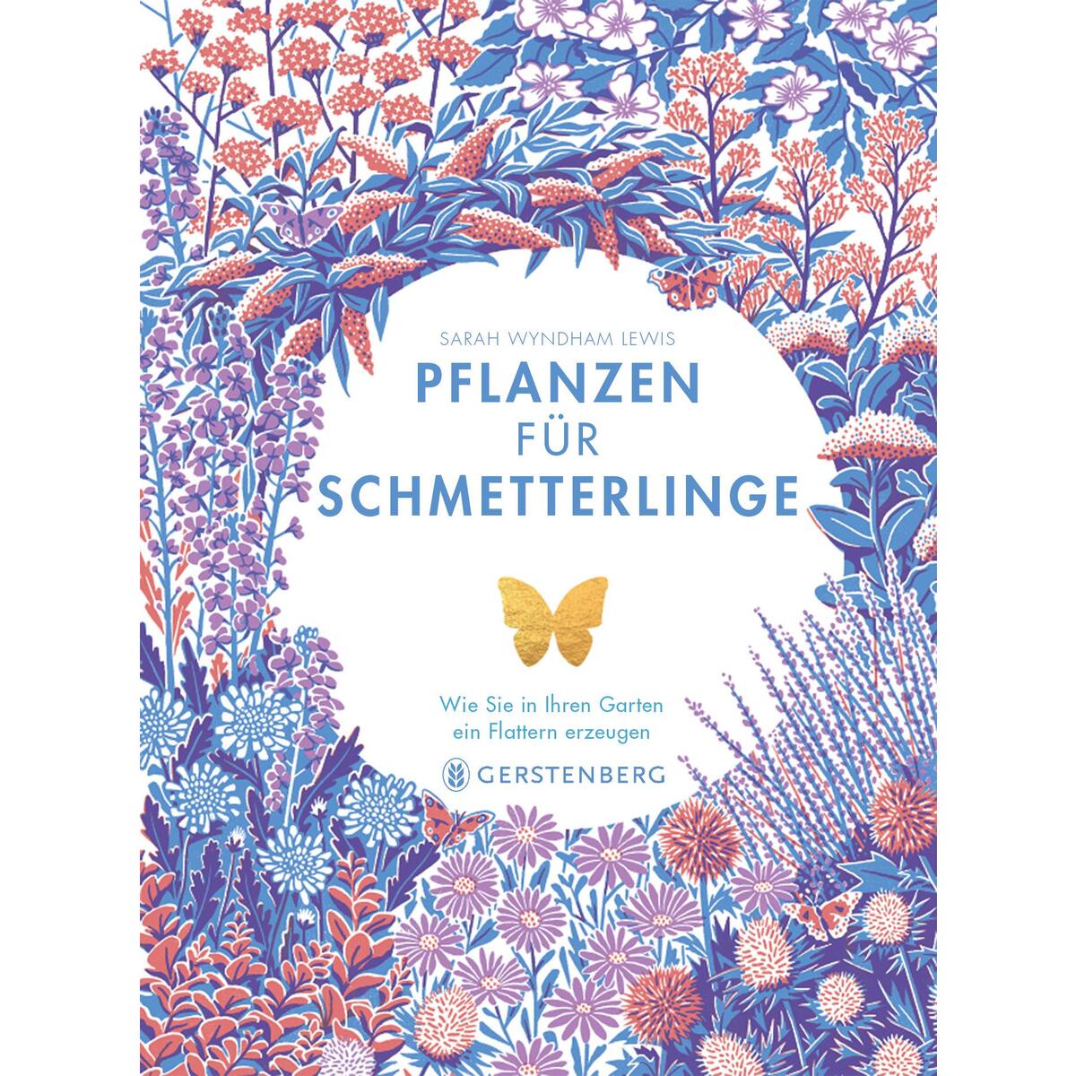 Pflanzen für Schmetterlinge von Gerstenberg Verlag