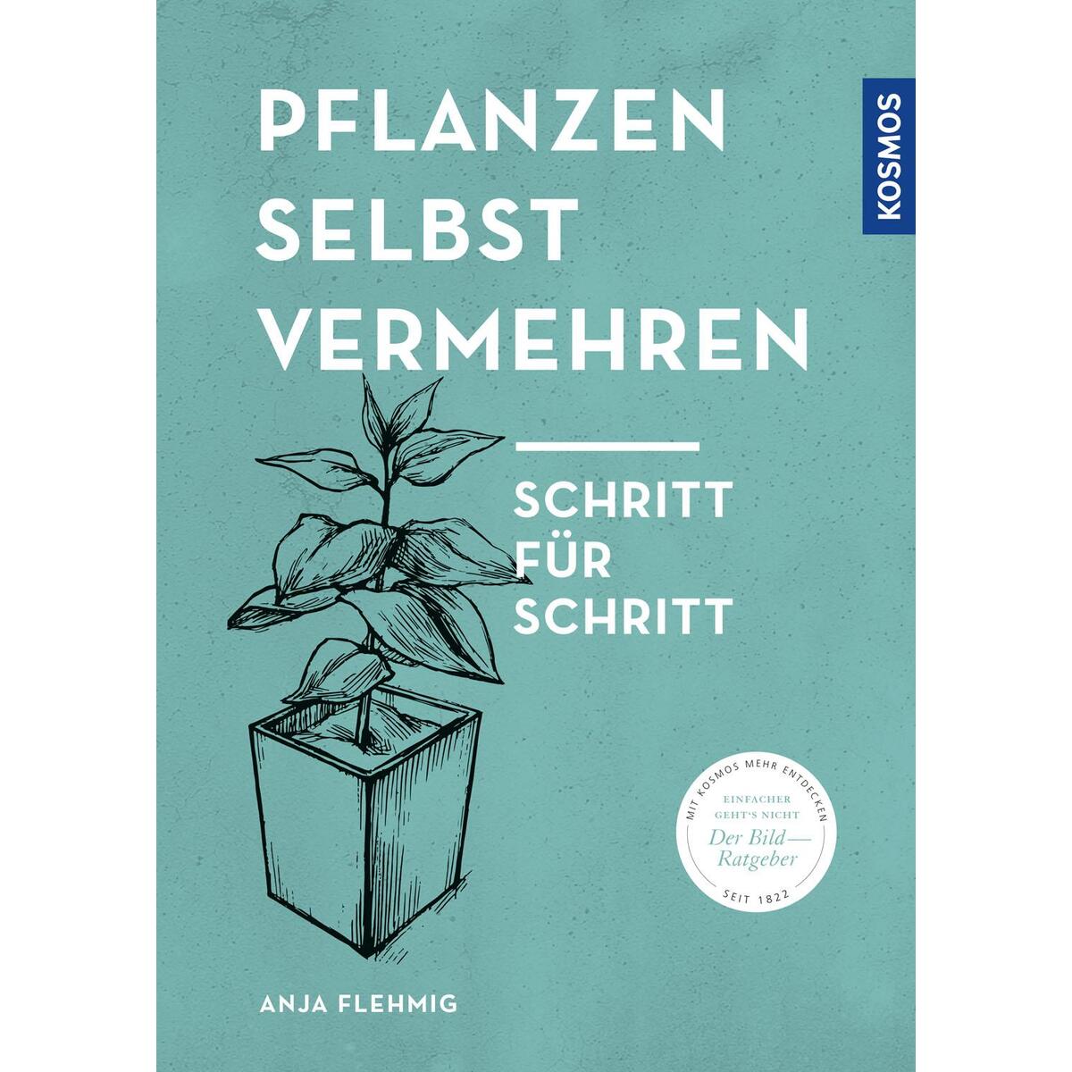 Pflanzen selbst vermehren von Franckh-Kosmos