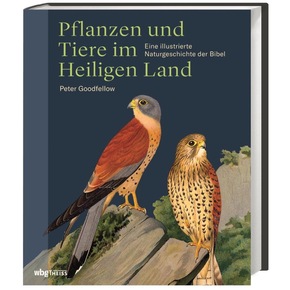 Pflanzen und Tiere im heiligen Land von wbg Theiss