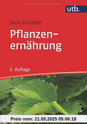 Pflanzenernährung (UTB M / Uni-Taschenbücher)