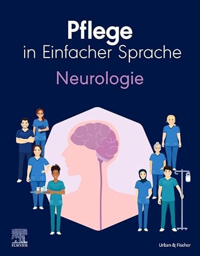 Pflege in Einfacher Sprache: Neurologie von Urban & Fischer Verlag/Elsevier GmbH