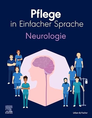 Pflege in Einfacher Sprache: Neurologie von Urban & Fischer Verlag/Elsevier GmbH