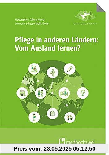 Pflege in anderen Ländern: Vom Ausland lernen?