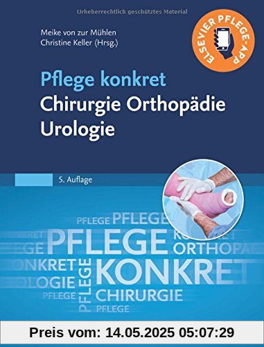 Pflege konkret Chirurgie Orthopädie Urologie