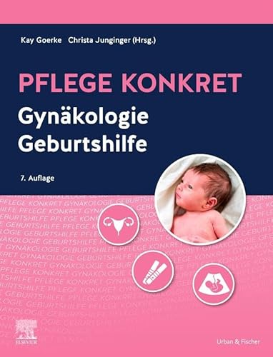 Pflege konkret Gynäkologie Geburtshilfe von Urban & Fischer Verlag/Elsevier GmbH