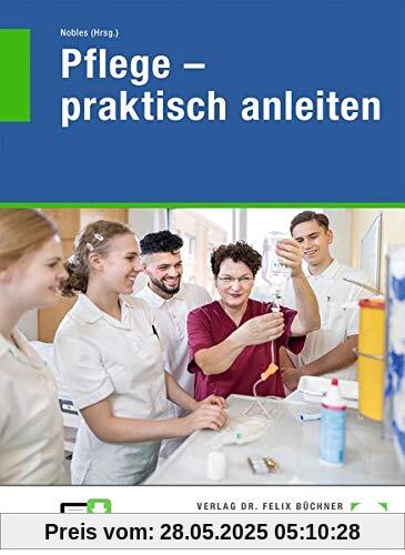 Pflege - praktisch anleiten