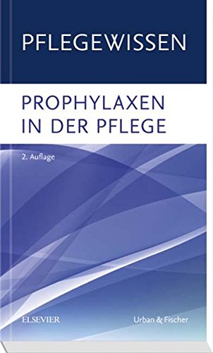 PflegeWissen Prophylaxen in der Pflege PflegeWissen Prophylaxen in der Pflege