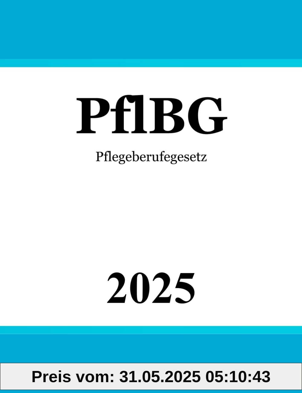 Pflegeberufegesetz PflBG: Gesetz über die Pflegeberufe