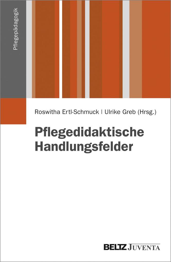 Pflegedidaktische Handlungsfelder von Juventa Verlag GmbH