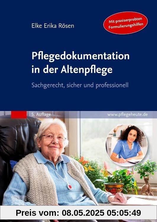 Pflegedokumentation in der Altenpflege: Sachgerecht, sicher und professionell
