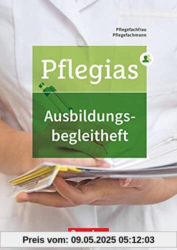 Pflegias - Generalistische Pflegeausbildung - Zu allen Bänden: Ausbildungsbegleitheft - Nachweisheft für die praktische Pflegeausbildung