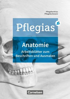 Pflegias - Generalistische Pflegeausbildung: Zu allen Bänden - Arbeitsheft Anatomie von Cornelsen Verlag