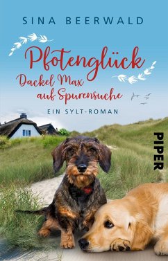 Dackel Max auf Spurensuche / Pfotenglück Bd.2 von Piper