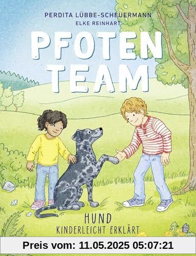 Pfotenteam: Hund kinderleicht erklärt | Mit familientauglichen Tipps, Tricks und Sachwissen von einer der bekanntesten deutschen Hundetrainerinnen Pfotenteam: Hund kinderleicht erklärt | Mit familientauglichen Tipps, Tricks und Sachwissen von einer der bekanntesten deutschen Hundetrainerinnen