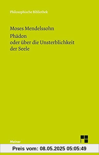 Phädon oder über die Unsterblichkeit der Seele (Philosophische Bibliothek)
