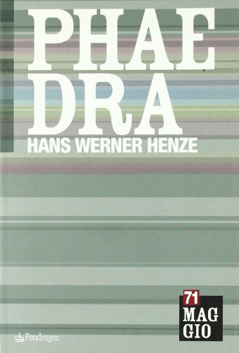 Phaedra di Hans Werner Henze (Monografie d'opera) von Pendragon