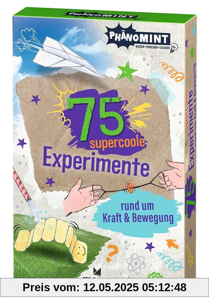 PhänoMINT 75 supercoole Experimente rund um Kraft und Bewegung PhänoMINT 75 supercoole Experimente rund um Kraft und Bewegung