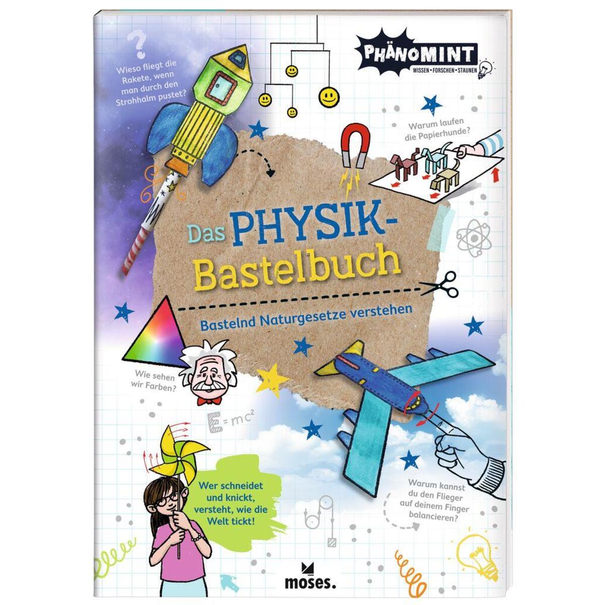 PhänoMINT - Physik-Bastelbuch PhänoMINT - Physik-Bastelbuch von Moses. Verlag GmbH