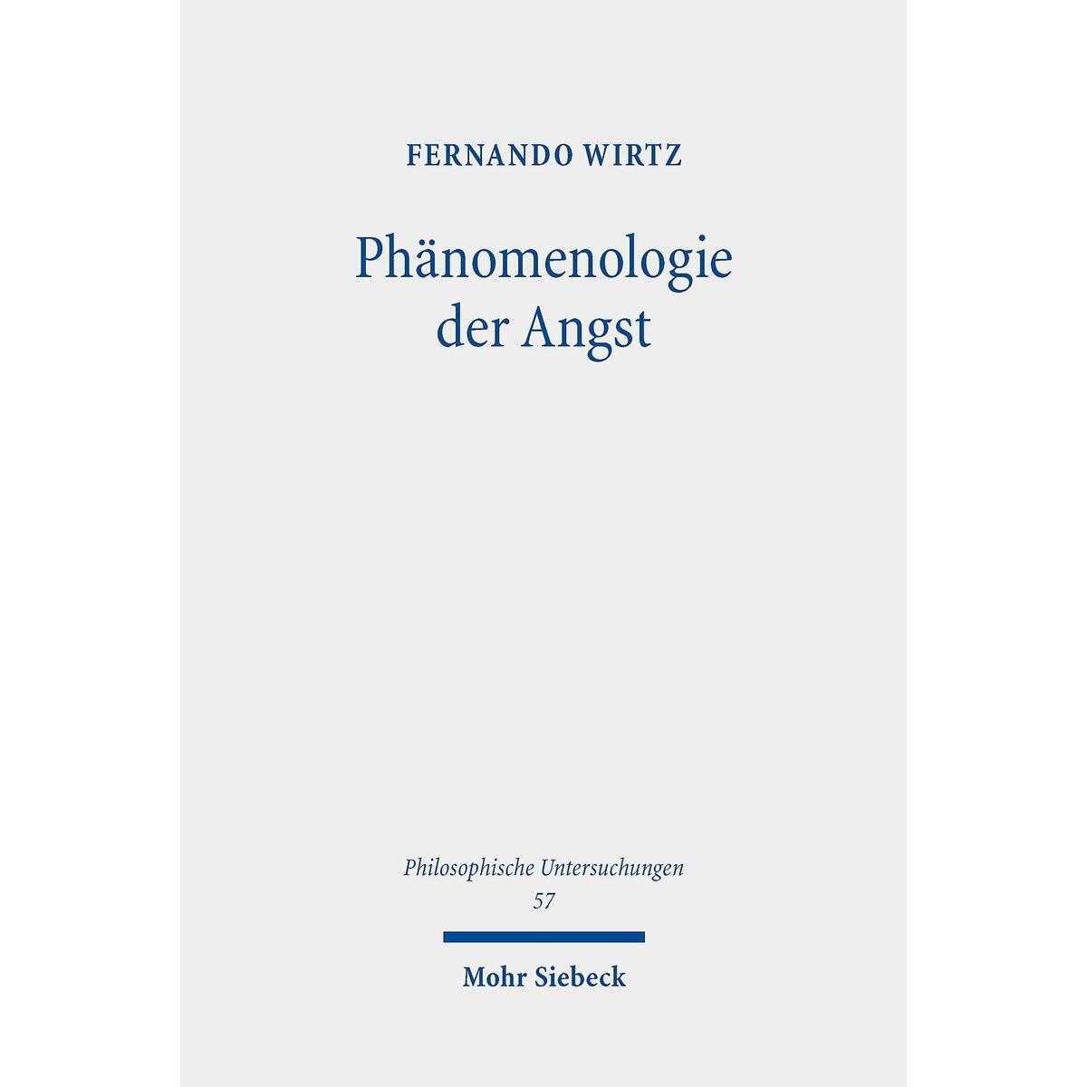 Phänomenologie der Angst Phänomenologie der Angst von Mohr Siebeck GmbH & Co. K