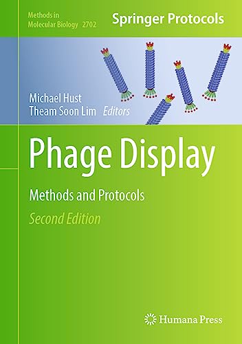 Phage Display: Methods and Protocols (Methods in Molecular Biology, 2702, Band 2702)