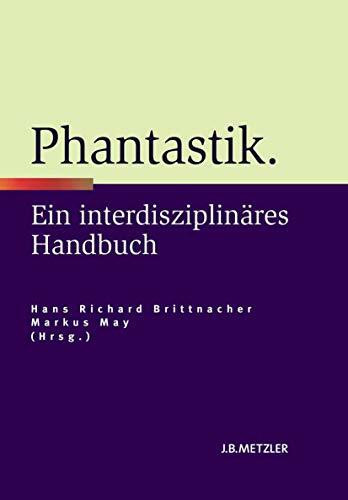 Phantastik: Ein interdisziplin�res Handbuch