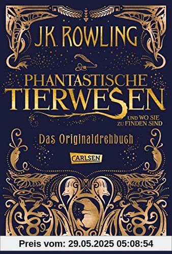 Phantastische Tierwesen und wo sie zu finden sind: Das Originaldrehbuch Phantastische Tierwesen und wo sie zu finden sind: Das Originaldrehbuch