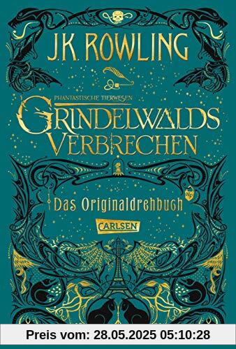 Phantastische Tierwesen: Grindelwalds Verbrechen (Das Originaldrehbuch) (Phantastische Tierwesen und wo sie zu finden sind: Die Originaldrehbücher)