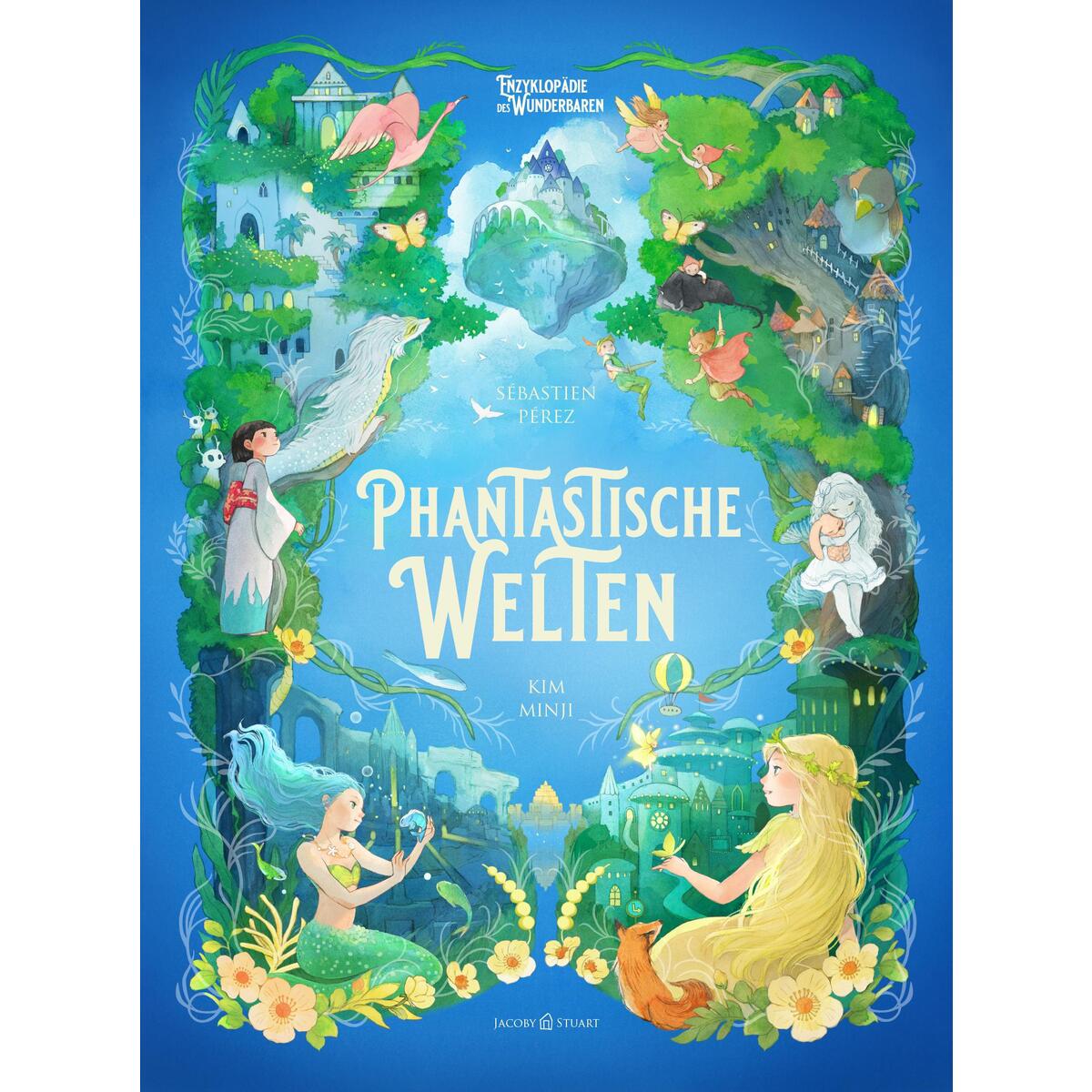 Phantastische Welten Phantastische Welten von Jacoby & Stuart