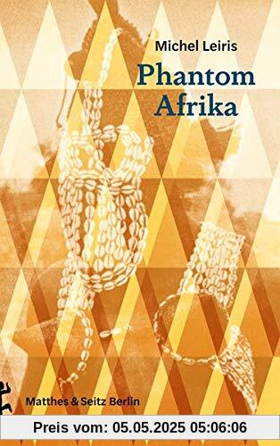 Phantom Afrika: (von Dakar nach Djibouti, 1931-1933)
