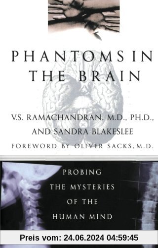 Phantoms in the Brain: Probing the Mysteries of the Human Mind