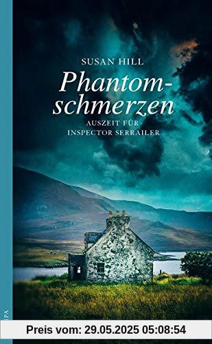 Phantomschmerzen: Auszeit für Inspector Serrailler; Kriminalroman Phantomschmerzen: Auszeit für Inspector Serrailler; Kriminalroman