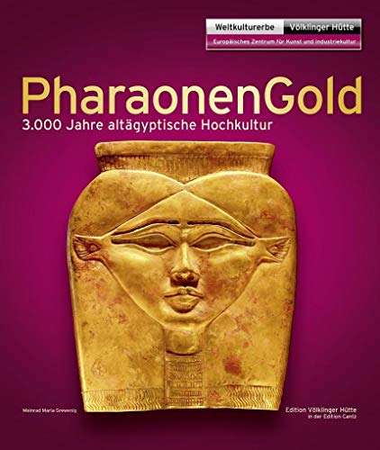 Pharaonengold – 3.000 Jahre altägyptische Hochkultur von Dr. Cantz'sche Verlagsges