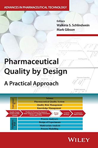 Pharmaceutical Quality by Design: A Practical Approach (Advances in Pharmaceutical Technology)