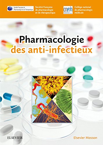 Pharmacologie des anti-infectieux von Elsevier Masson
