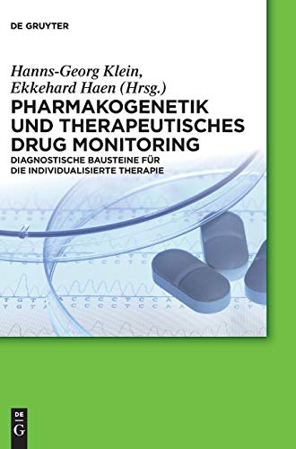 Pharmakogenetik und Therapeutisches Drug Monitoring: Diagnostische Bausteine für die individualisierte Therapie