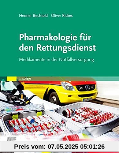 Pharmakologie für den Rettungsdienst: Medikamente in der Notfallversorgung Pharmakologie für den Rettungsdienst: Medikamente in der Notfallversorgung