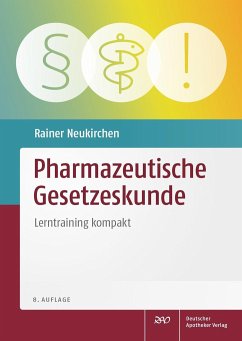 Pharmazeutische Gesetzeskunde von Deutscher Apotheker Verlag
