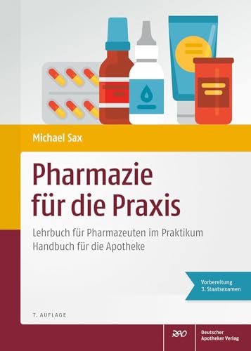 Pharmazie für die Praxis: Lehrbuch für Pharmazeuten im Praktikum Handbuch für die Apotheke von Deutscher Apotheker Vlg