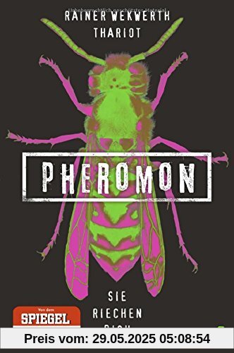 Pheromon 1: Sie riechen dich