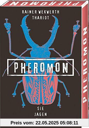 Pheromon 3: Sie jagen dich