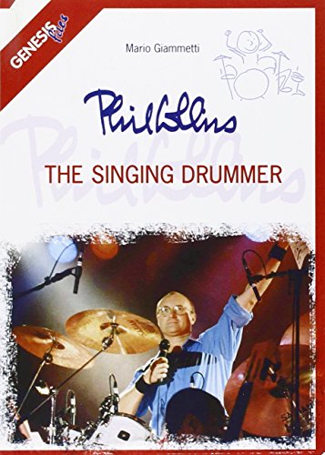 Phil Collins. The singing drummer (Genesis files)