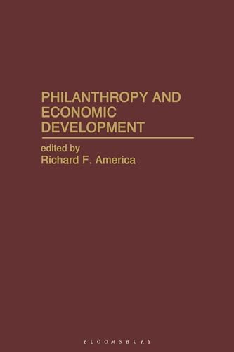 Philanthropy and Economic Development (Contributions in Economics and Economic History)