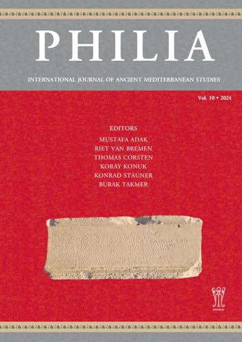 Philia 10, 2024: International Journal of Ancient Mediterranean Studies (Philia: International Journal of Ancient Mediterranean Studies) von Phoibos-Vlg